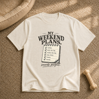 Weekend Plans T-Shirt