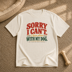 Sorry I Can't I Have Plans T-Shirt