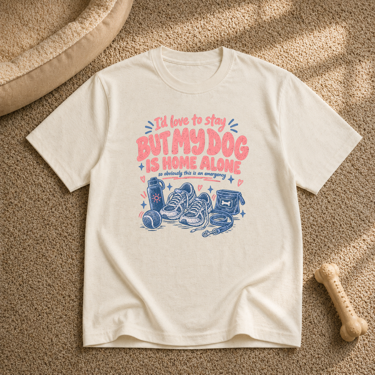 I'd Love to Stay But... T-shirt