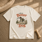 Life Is Better With a Dog T‑Shirt