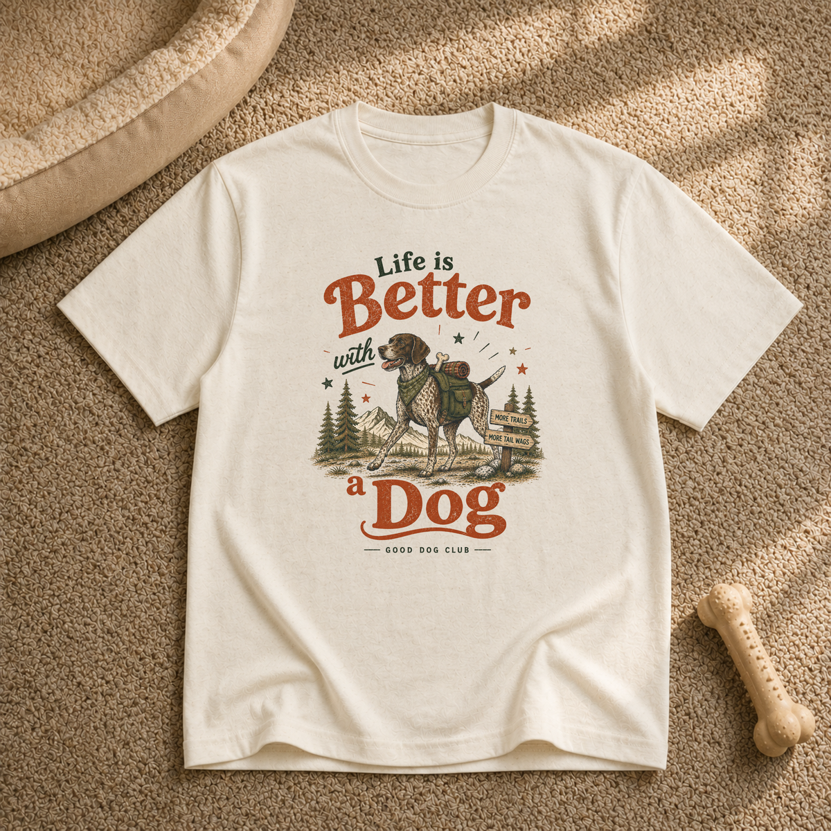 Life Is Better With a Dog T‑Shirt
