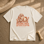 Personal Space Was Never An Option T-shirt