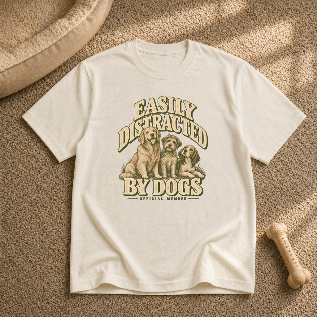 Easily distracted by dogs T-Shirt