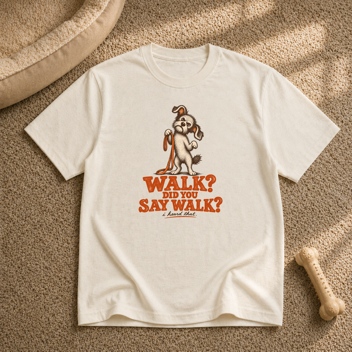 Did you say walk? T-Shirt